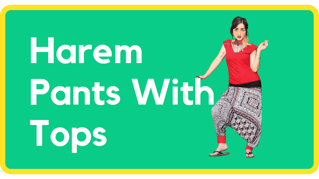 harem pants with tops