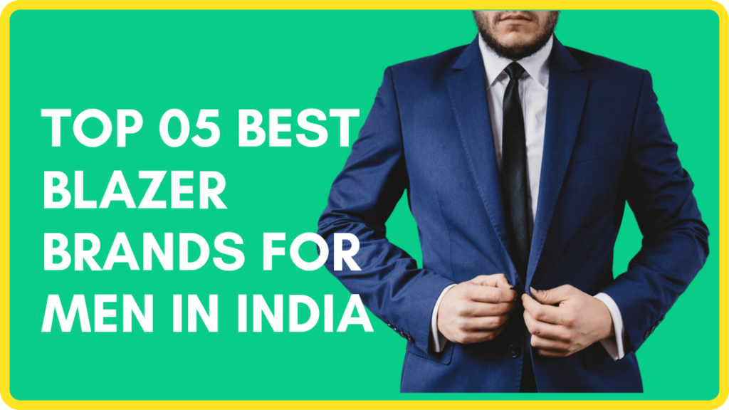 Top 05 Best Blazer Brands for Men in India