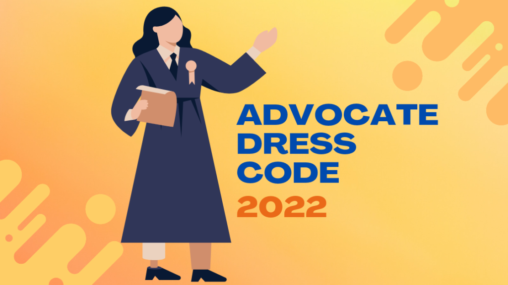 Advocate Dress Code In INDIA 2022