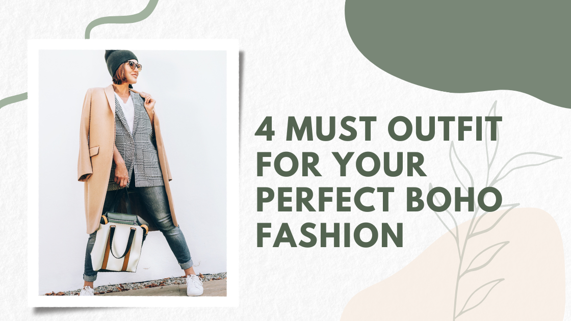 4 must outfit for your perfect Boho Fashion