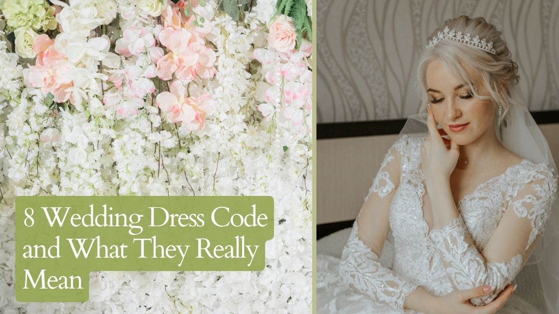 8 Wedding Dress Code and What They Really Mean