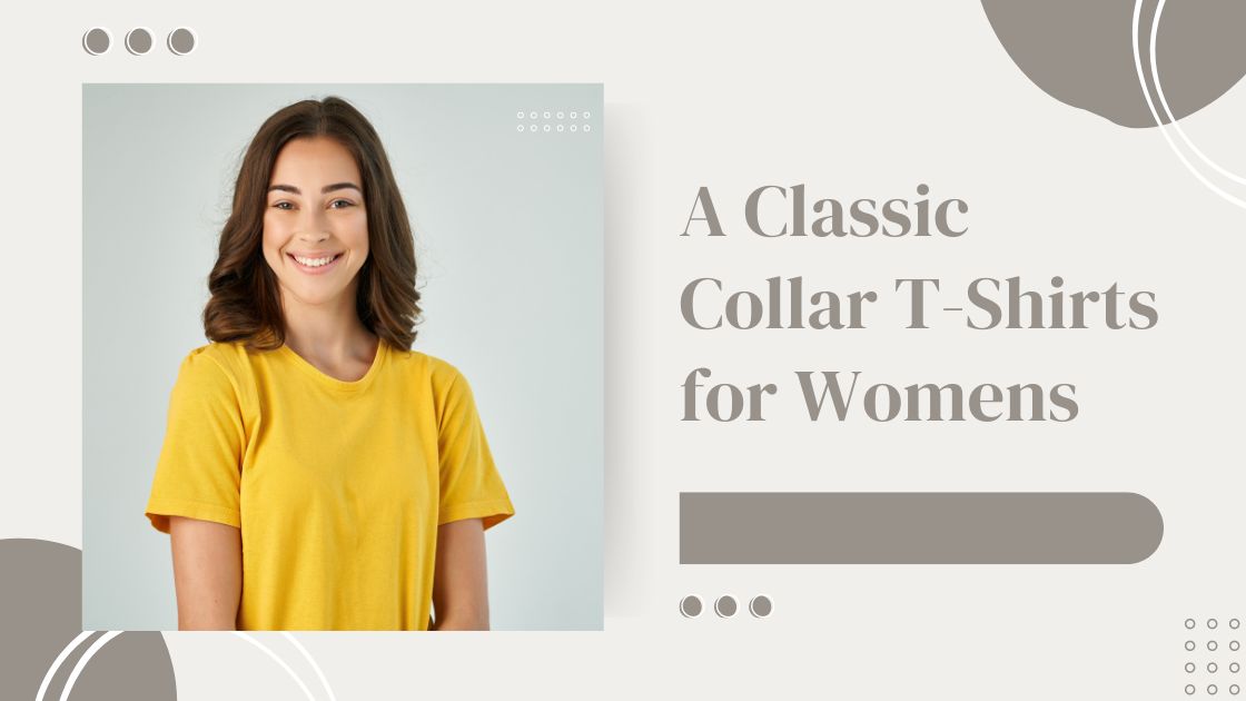 A Classic Collar T-Shirts for Womens
