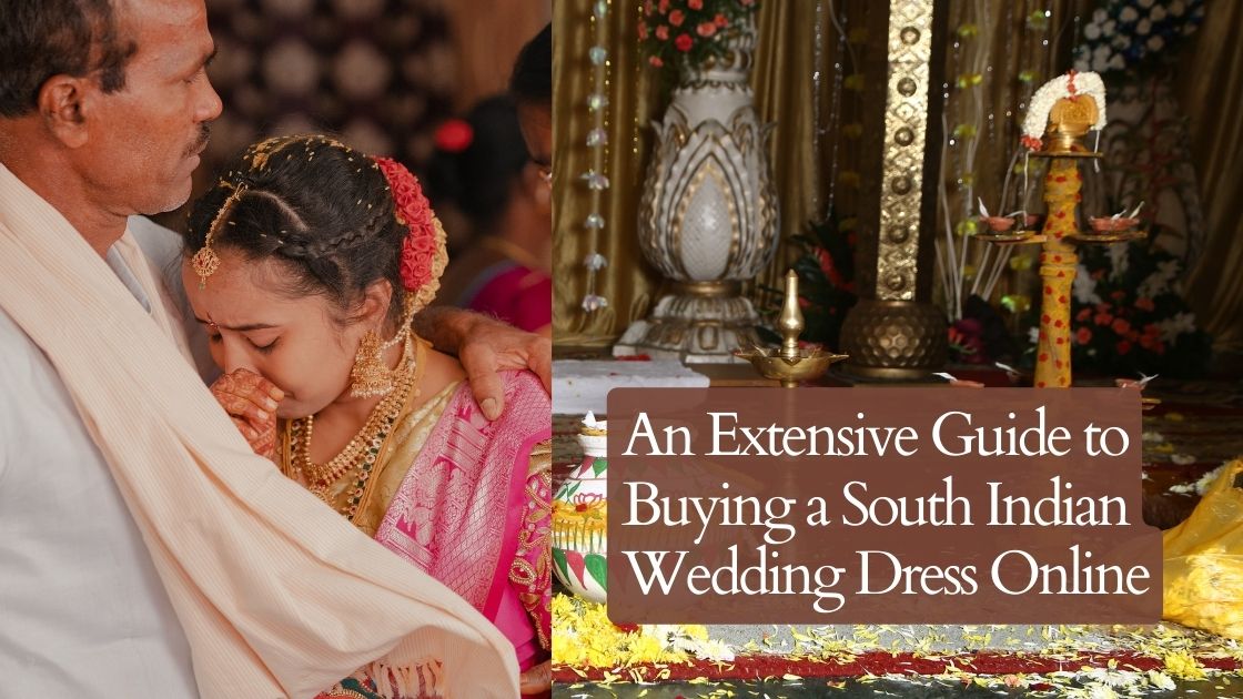 An Extensive Guide to Buying a South Indian Wedding Dress Online