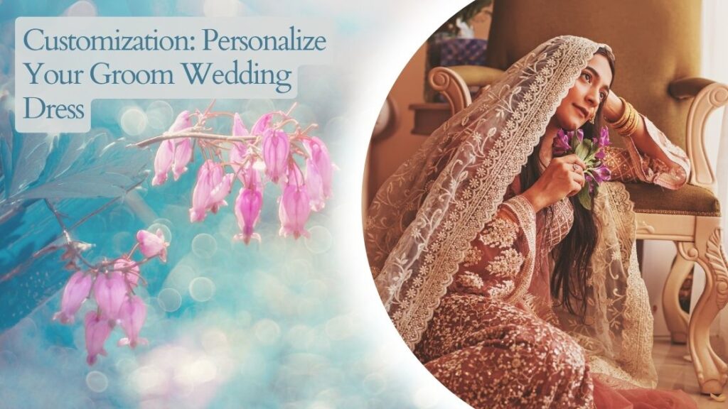 Customization: Personalize Your Groom Wedding Dress