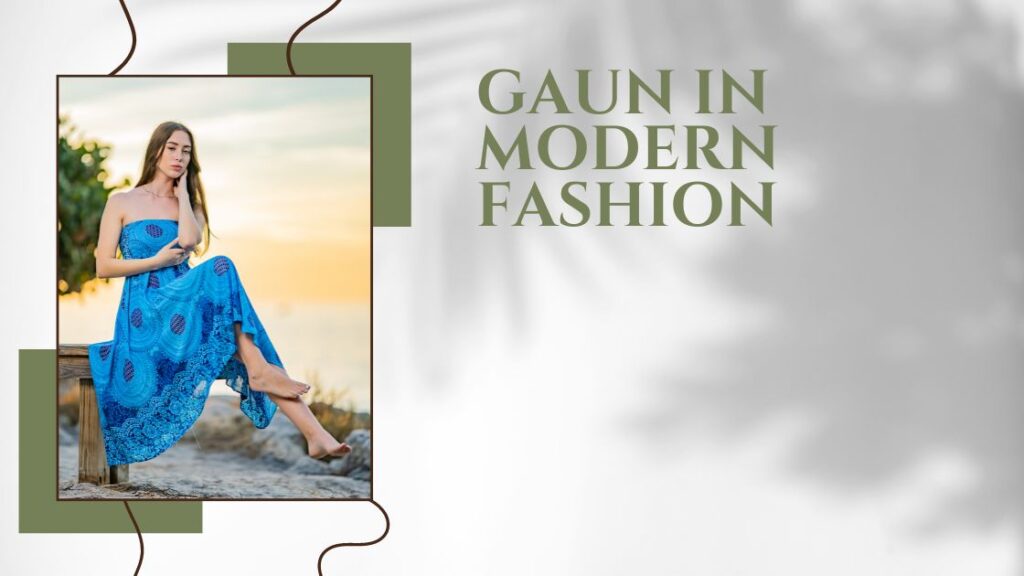 Gaun in Modern Fashion