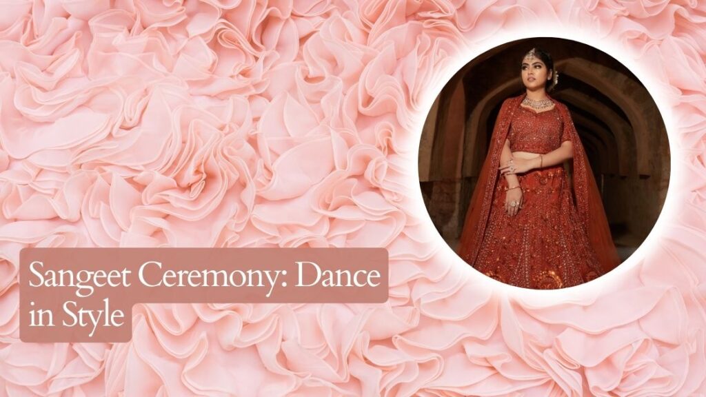 Sangeet Ceremony: Dance in Style