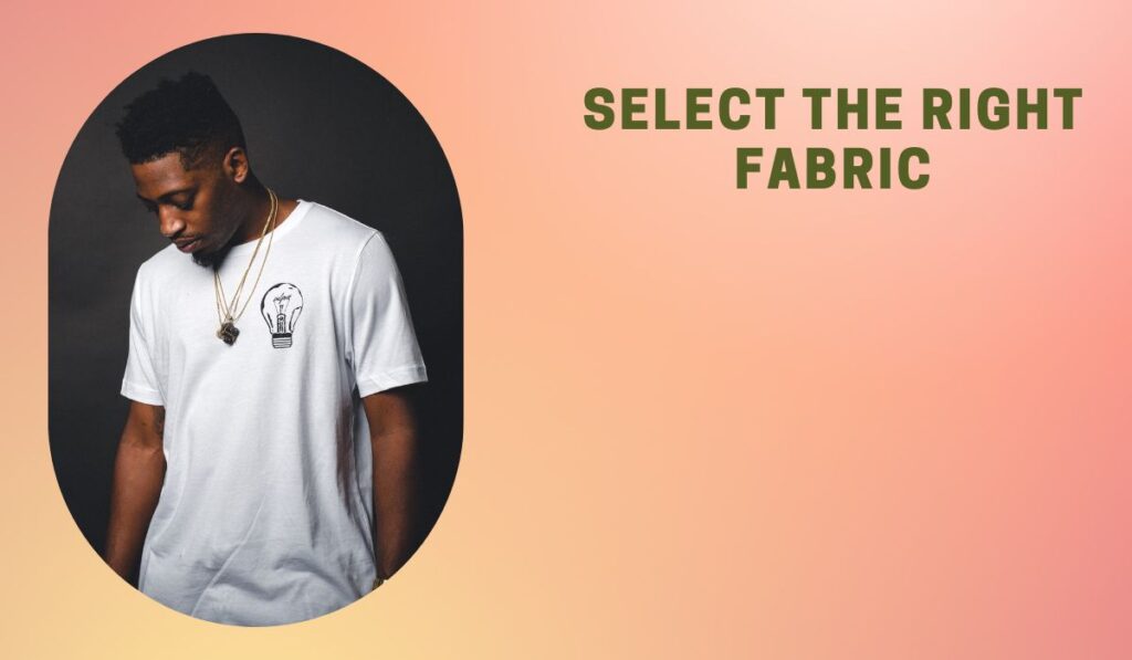 Select the Right Fabric