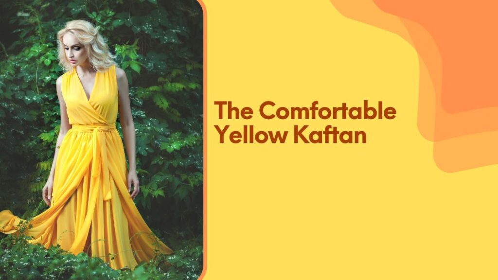The Comfortable Yellow Kaftan