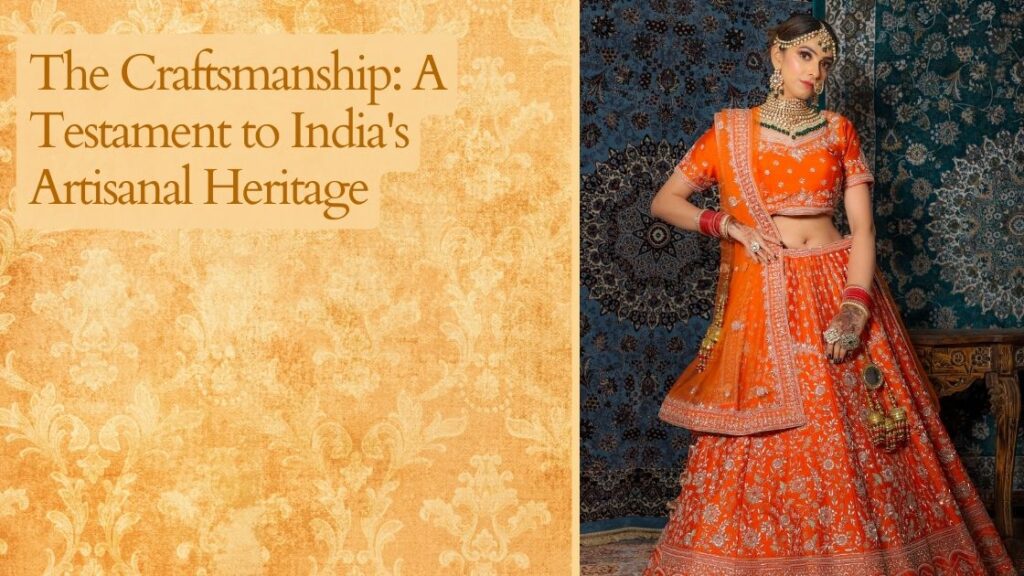 The Craftsmanship: A Testament to India's Artisanal Heritage