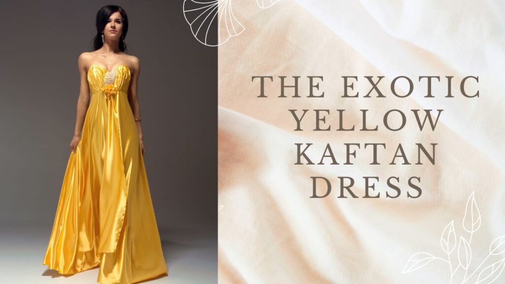The Exotic Yellow Kaftan Dress