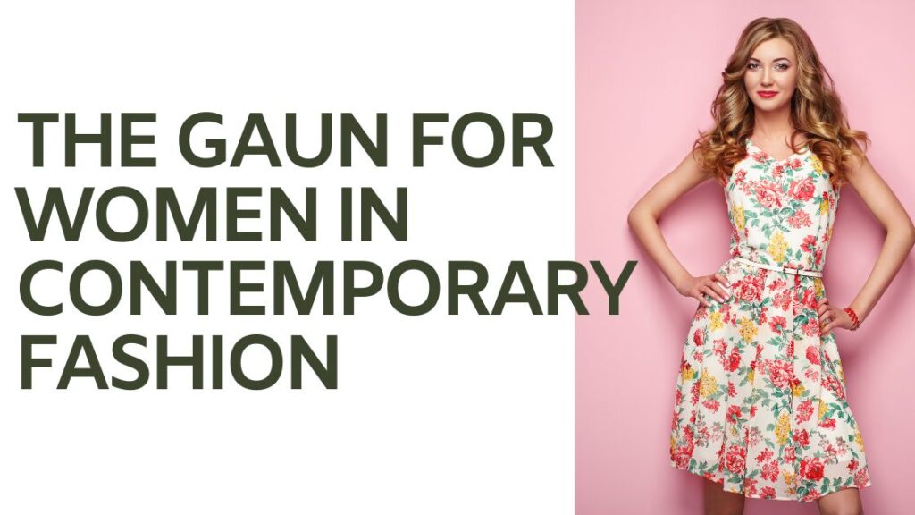 The Gaun for Women in Contemporary Fashion