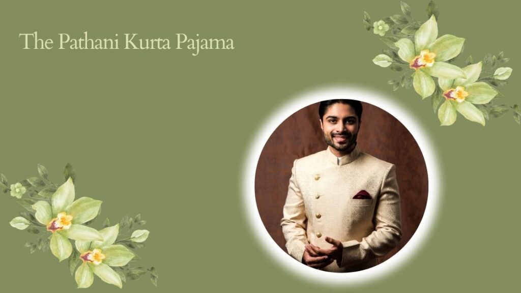 The Pathani Kurta Pajama