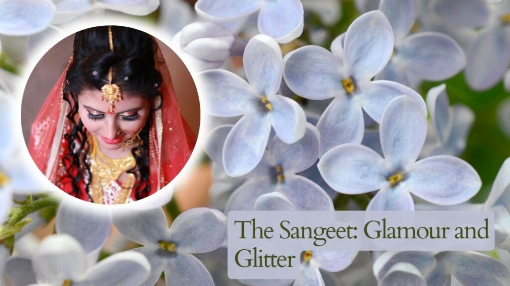The Sangeet: Glamour and Glitter