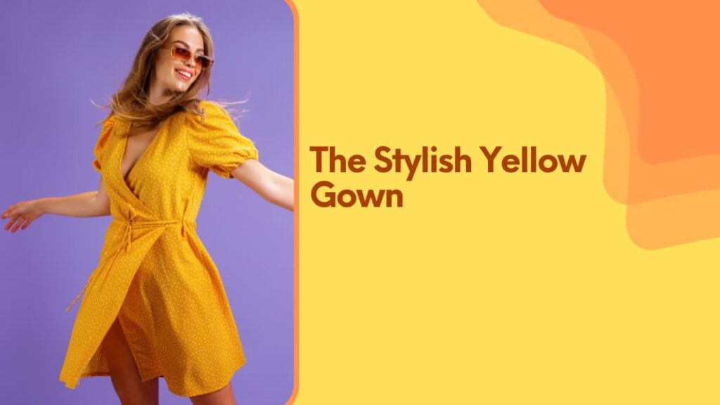 The Stylish Yellow Gown