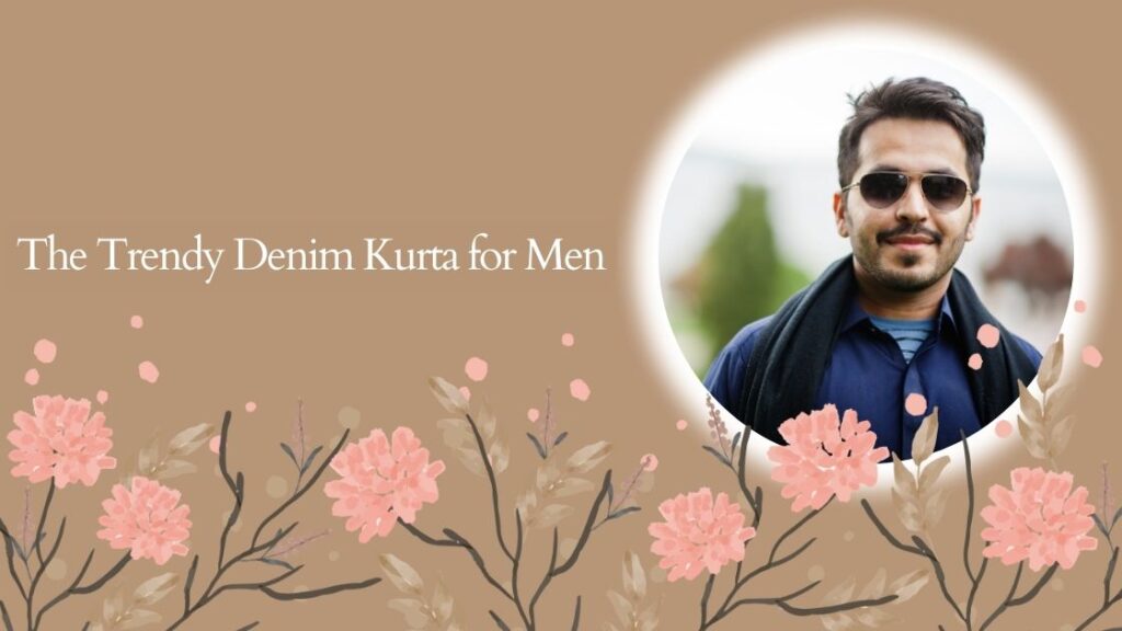The Trendy Denim Kurta for Men
