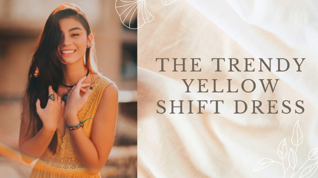 The Trendy Yellow Shift Dress