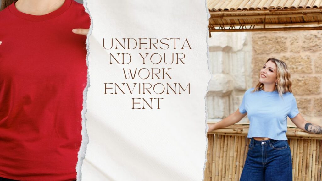 Understand Your Work shirts Environment