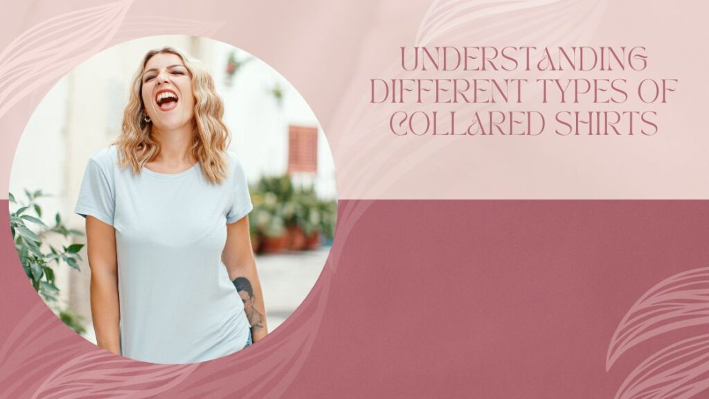 Understanding Different Types of Collared Shirts