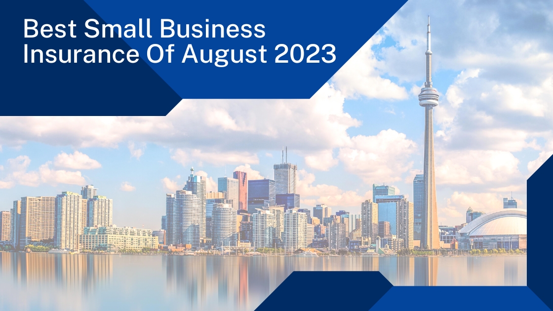 Best Small Business Insurance Of August 2023