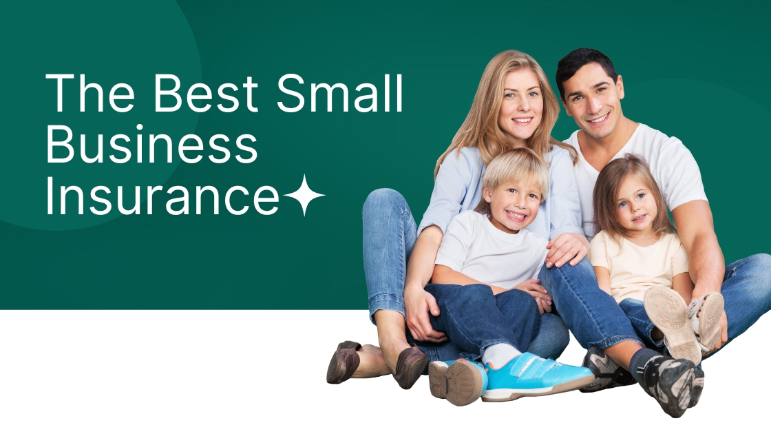 The Best Small Business Insurance