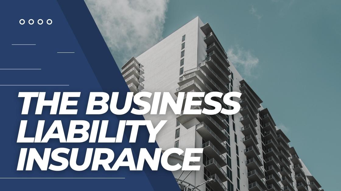 The Business Liability Insurance