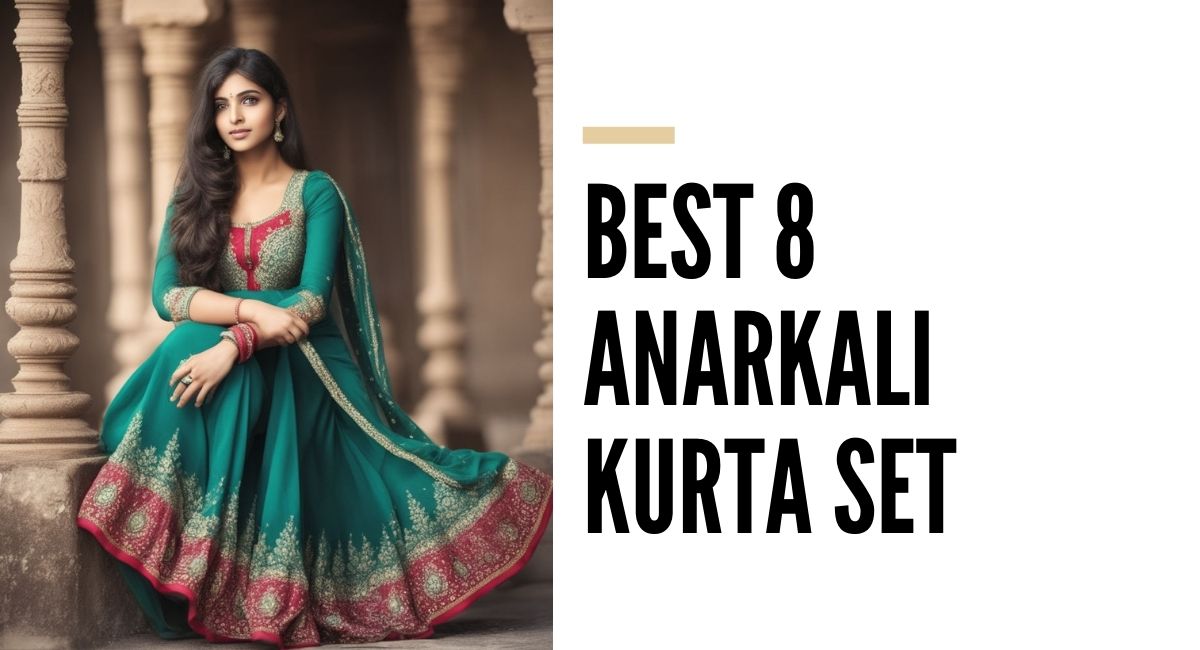 Best 8 Anarkali Kurta Set