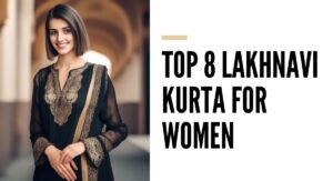 Top 8 Lakhnavi Kurta For Women